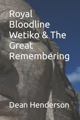 Royal Bloodline Wetiko & The Great Remembering