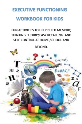 Executive Functioning Workbook for Kids