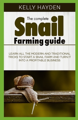 The Complete Snail Farming Guide