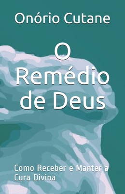 O Remedio de Deus