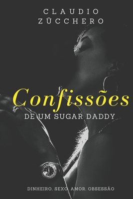 Confissoes de um Sugar Daddy