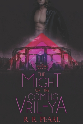 The Might of the Coming Vril-Ya