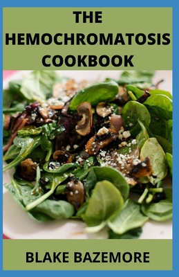 The Hemochromatosis Cookbook