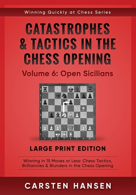 Catastrophes & Tactics in the Chess Opening - Volume 6