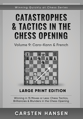 Catastrophes & Tactics in the Chess Opening - Volume 9