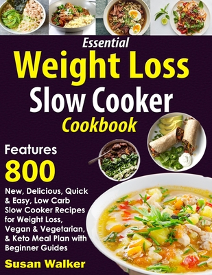 Essential Weight Loss Slow Cooker Cookbook