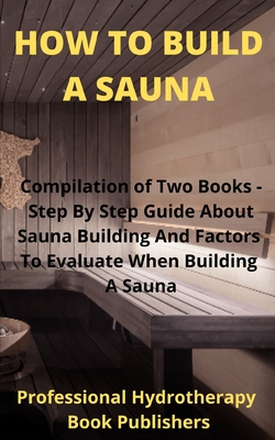 How to Build A Sauna