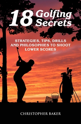 18 Golfing Secrets