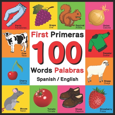 First 100 Words - Primeras 100 Palabras - Spanish/English