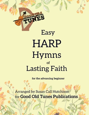 Easy Harp Hymns of Lasting Faith