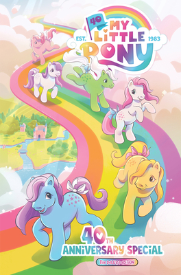 My Little Pony: 40th Anniversary Celebration--The Deluxe Edition