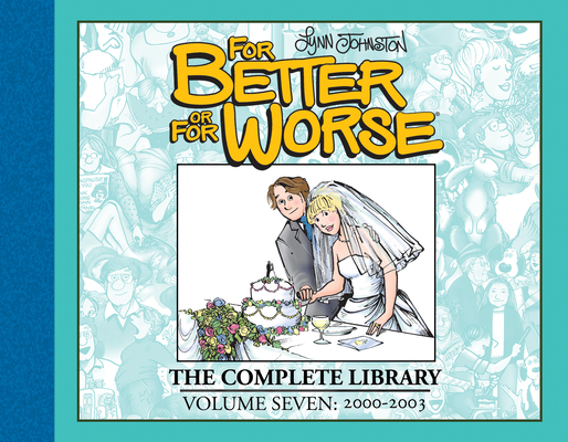 For Better or For Worse: The Complete Library, Vol. 7